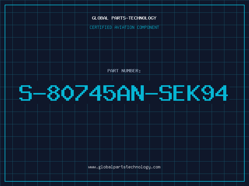 Aviation Part S-80745AN-SEK94