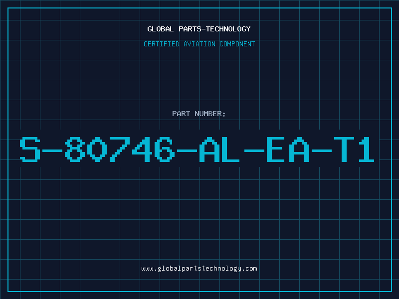 Aviation Part S-80746-AL-EA-T1