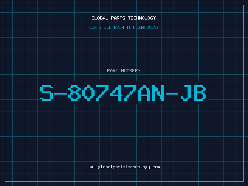 Aviation Part S-80747AN-JB