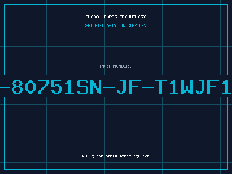 Aviation Part S-80751SN-JF-T1WJF13