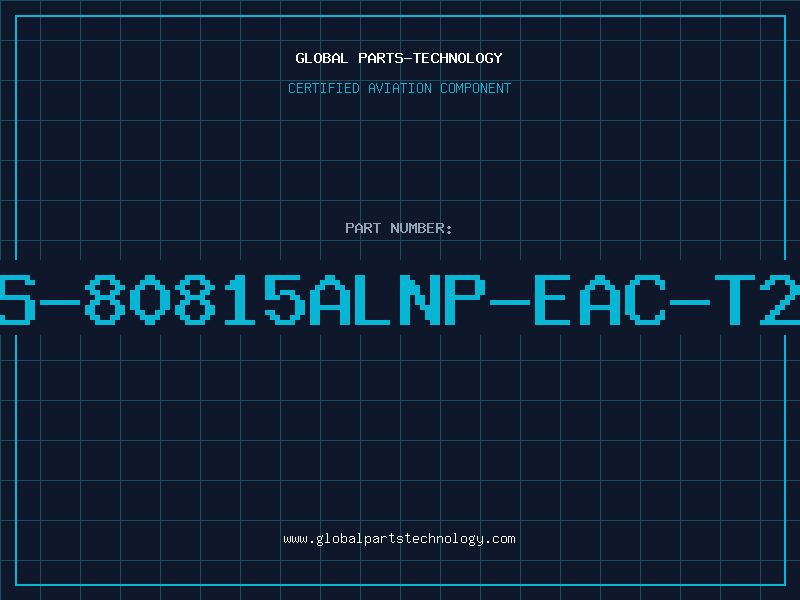 Aviation Part S-80815ALNP-EAC-T2