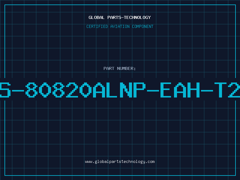 Aviation Part S-80820ALNP-EAH-T2