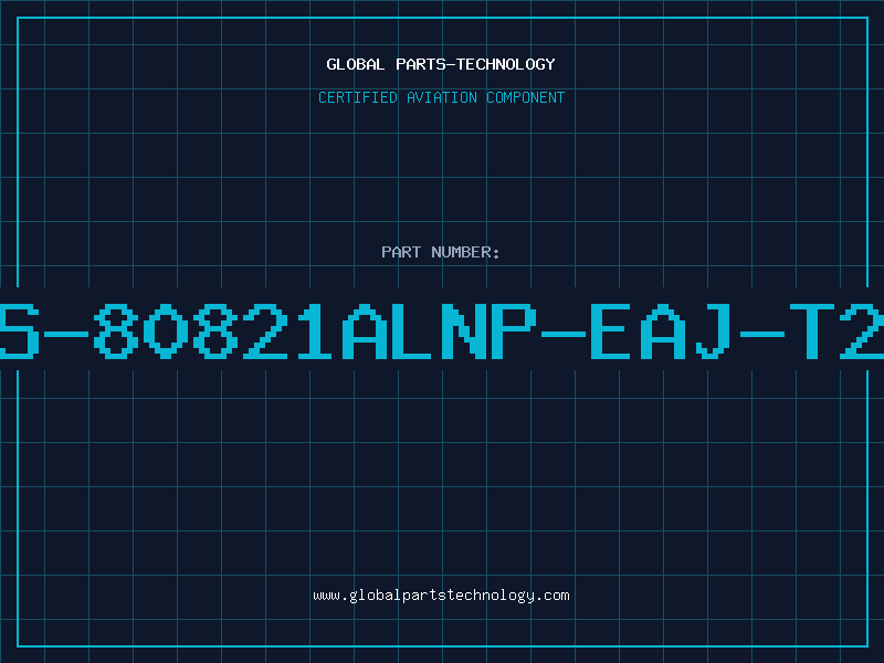 Aviation Part S-80821ALNP-EAJ-T2