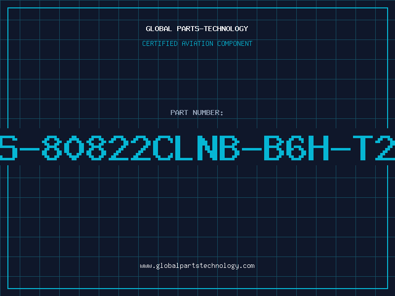 Aviation Part S-80822CLNB-B6H-T2