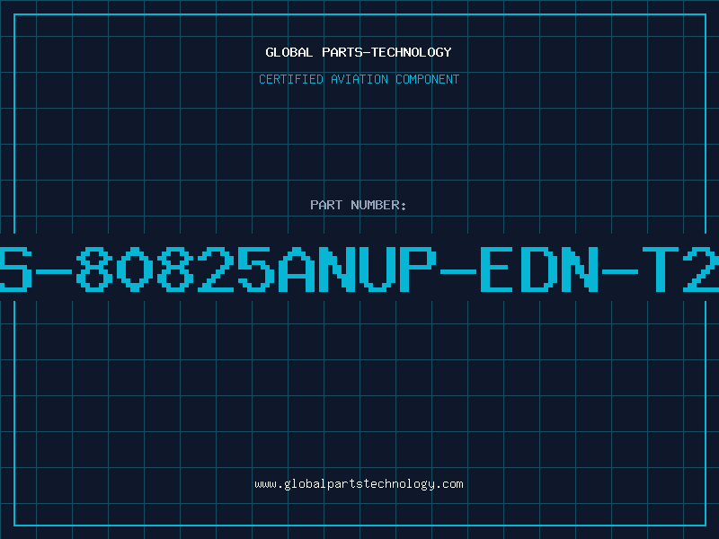 Aviation Part S-80825ANUP-EDN-T2