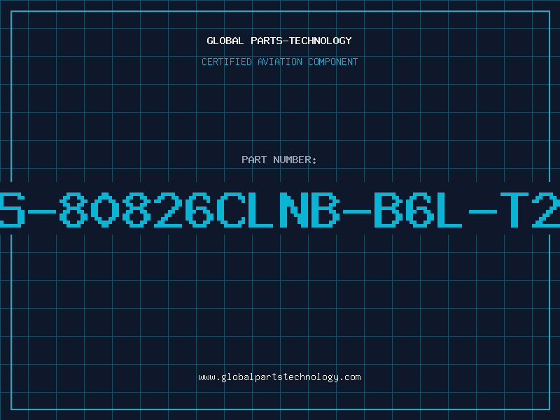 Aviation Part S-80826CLNB-B6L-T2