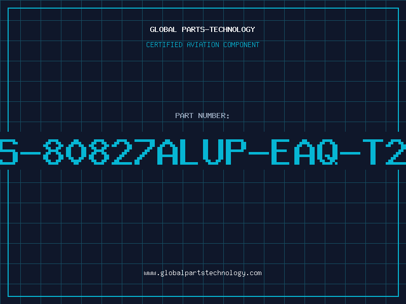 Aviation Part S-80827ALUP-EAQ-T2