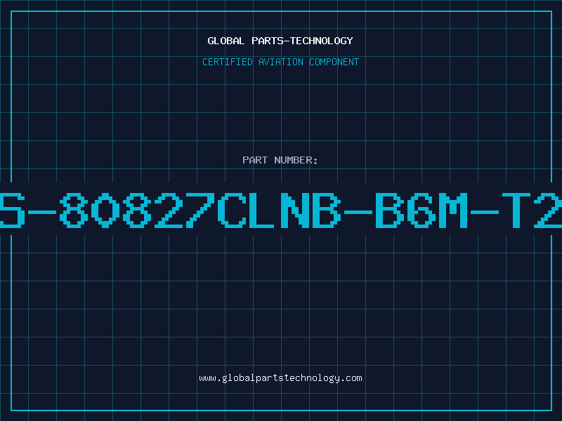 Aviation Part S-80827CLNB-B6M-T2