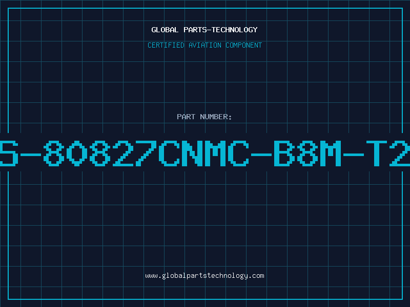 Aviation Part S-80827CNMC-B8M-T2