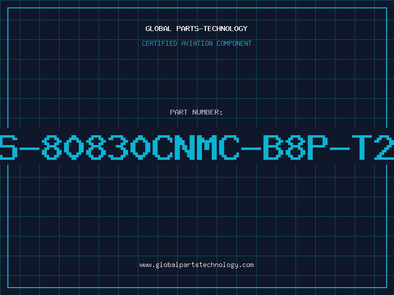 Aviation Part S-80830CNMC-B8P-T2