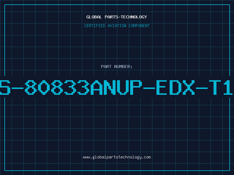 Aviation Part S-80833ANUP-EDX-T1