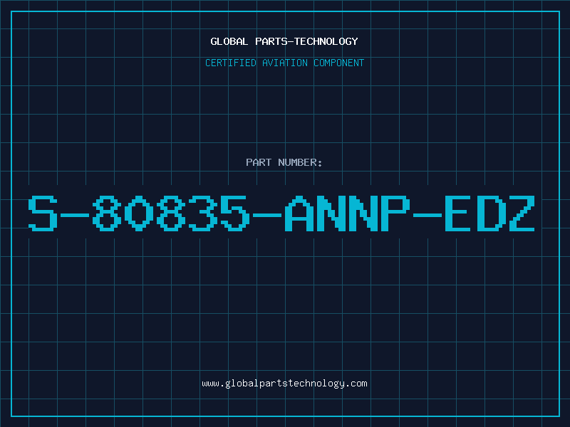 Aviation Part S-80835-ANNP-EDZ