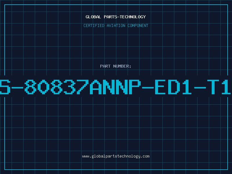 Aviation Part S-80837ANNP-ED1-T1