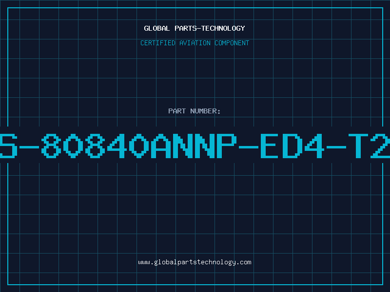 Aviation Part S-80840ANNP-ED4-T2