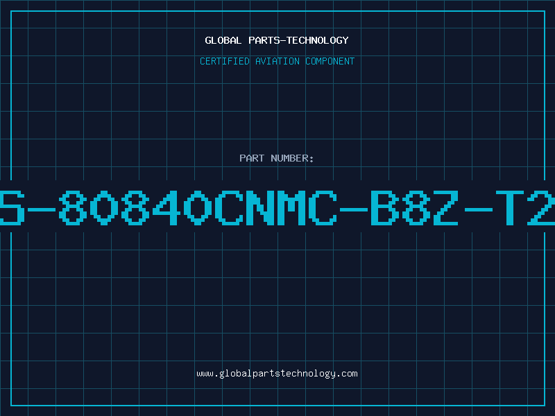 Aviation Part S-80840CNMC-B8Z-T2