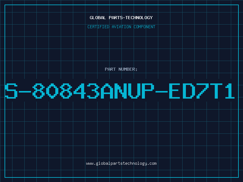 Aviation Part S-80843ANUP-ED7T1
