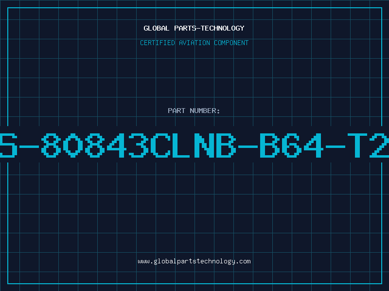 Aviation Part S-80843CLNB-B64-T2