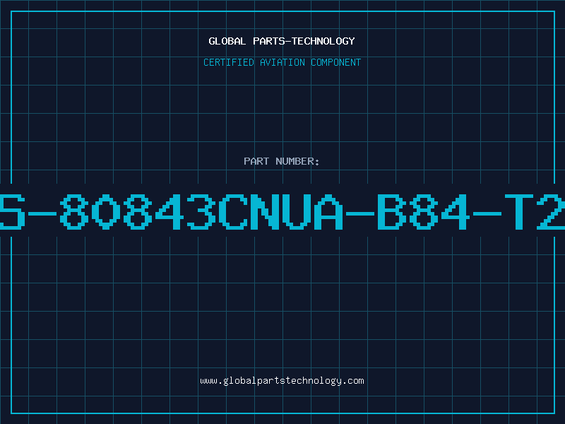 Aviation Part S-80843CNUA-B84-T2