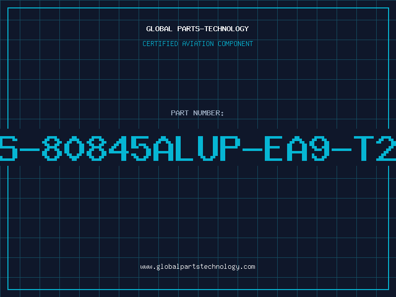 Aviation Part S-80845ALUP-EA9-T2