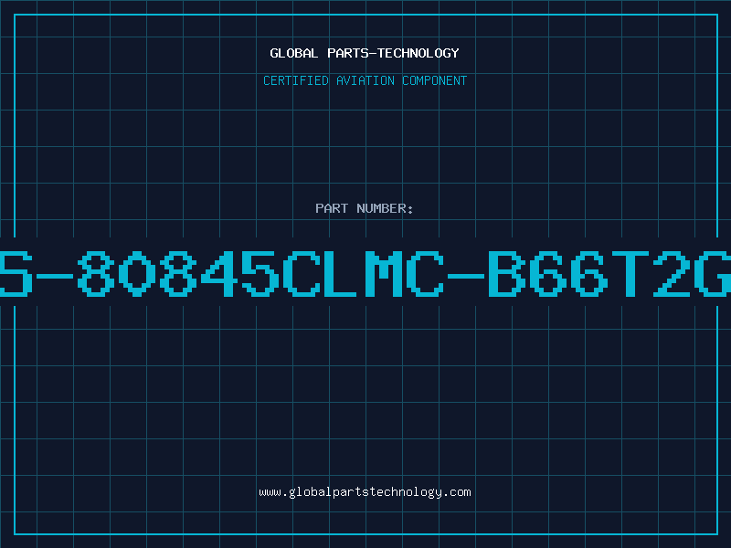 Aviation Part S-80845CLMC-B66T2G