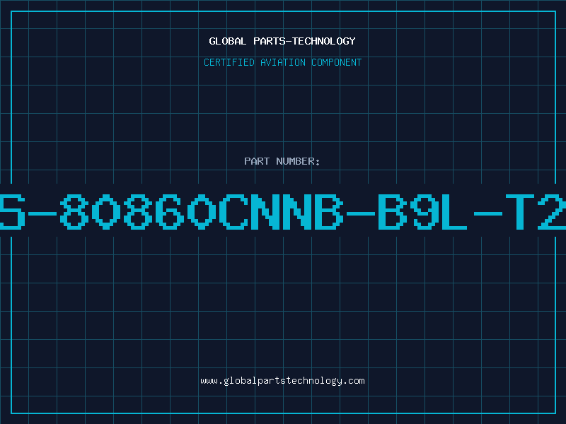 Aviation Part S-80860CNNB-B9L-T2