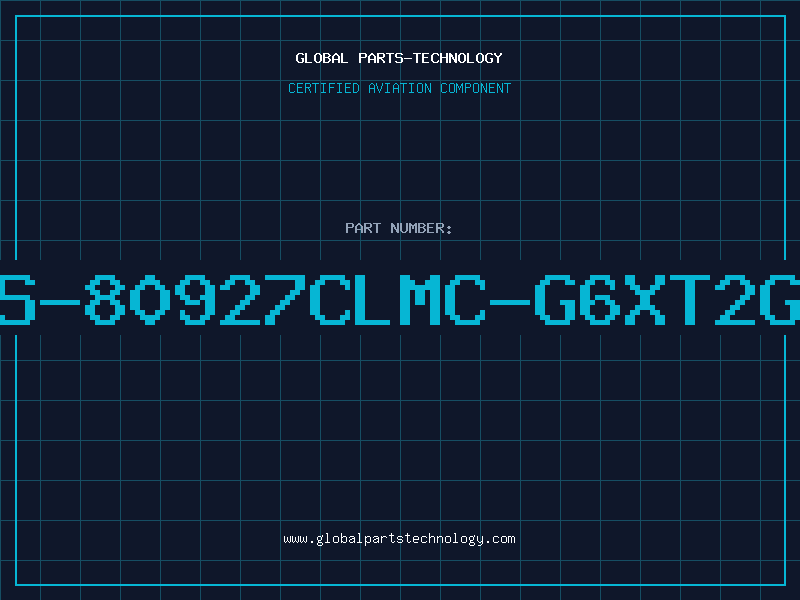 Aviation Part S-80927CLMC-G6XT2G