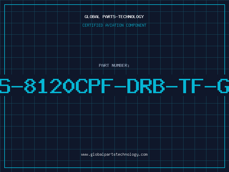 Aviation Part S-8120CPF-DRB-TF-G