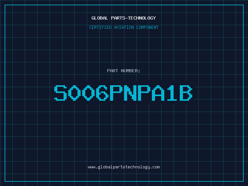 Aviation Part S006PNPA1B