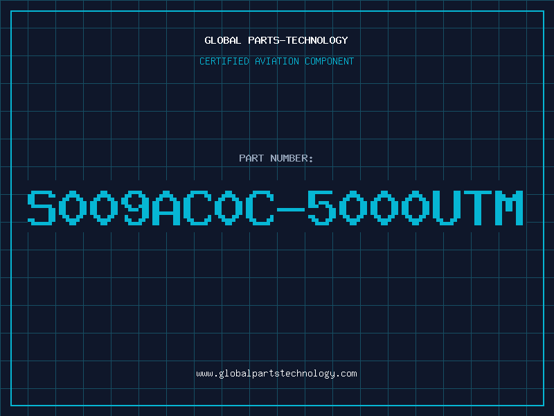 Aviation Part S009AC0C-5000UTM