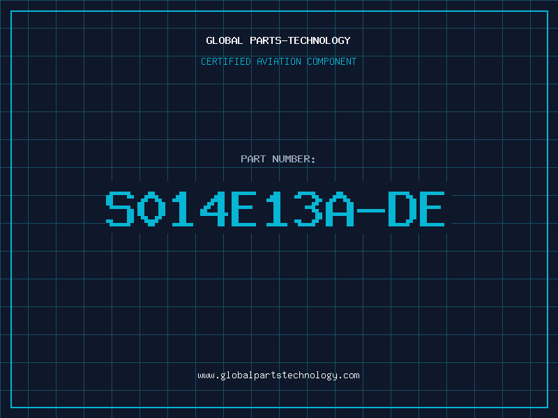 Aviation Part S014E13A-DE