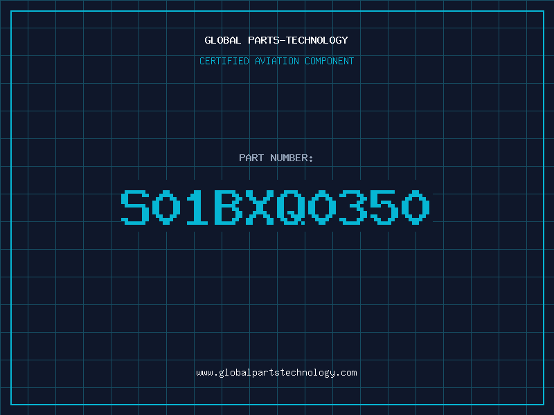 Aviation Part S01BXQ0350
