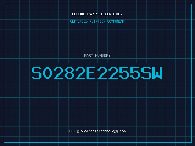 Aviation Part S0282E2255SW