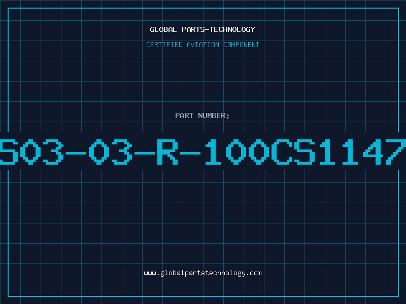 Aviation Part S03-03-R-100CS1147