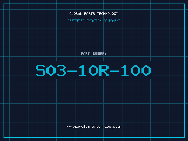 Aviation Part S03-10R-100
