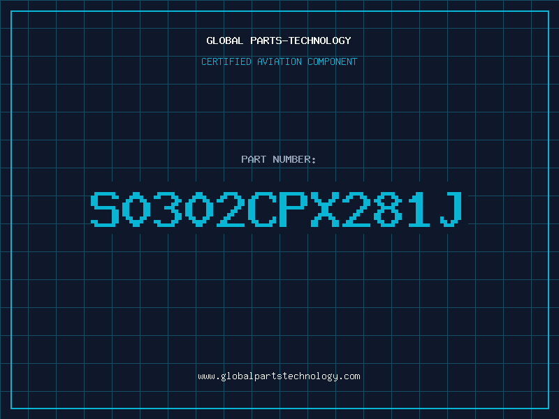Aviation Part S0302CPX281J