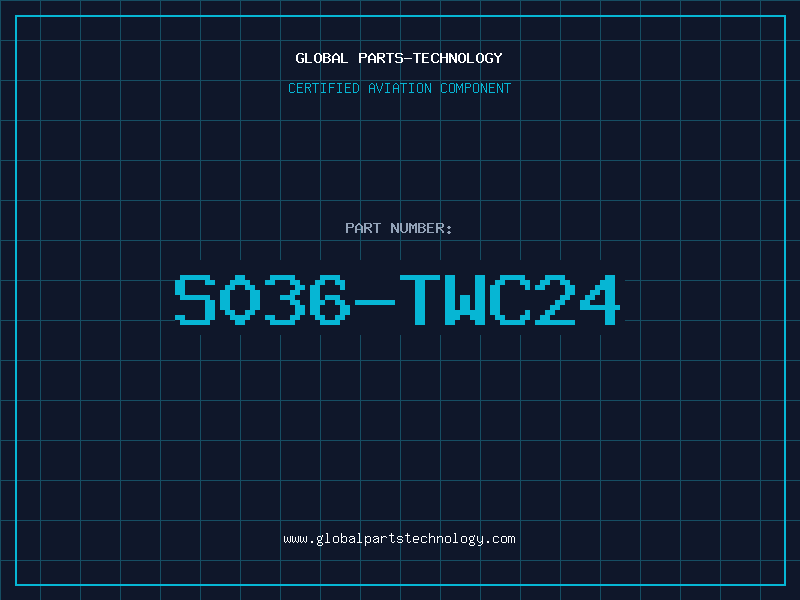 Aviation Part S036-TWC24
