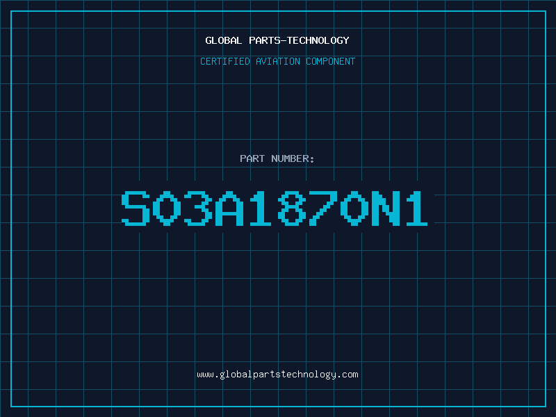 Aviation Part S03A1870N1