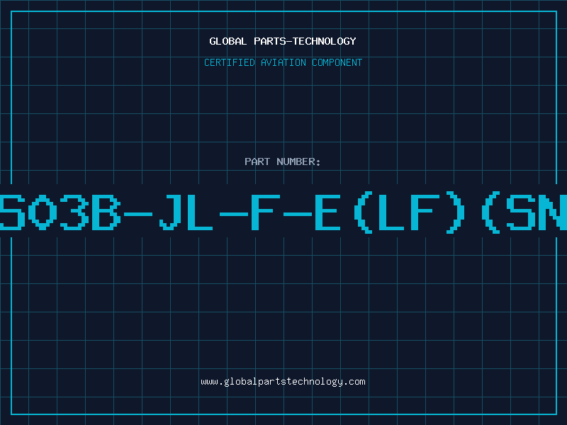 Aviation Part S03B-JL-F-E(LF)(SN