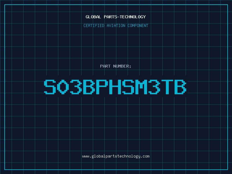 Aviation Part S03BPHSM3TB