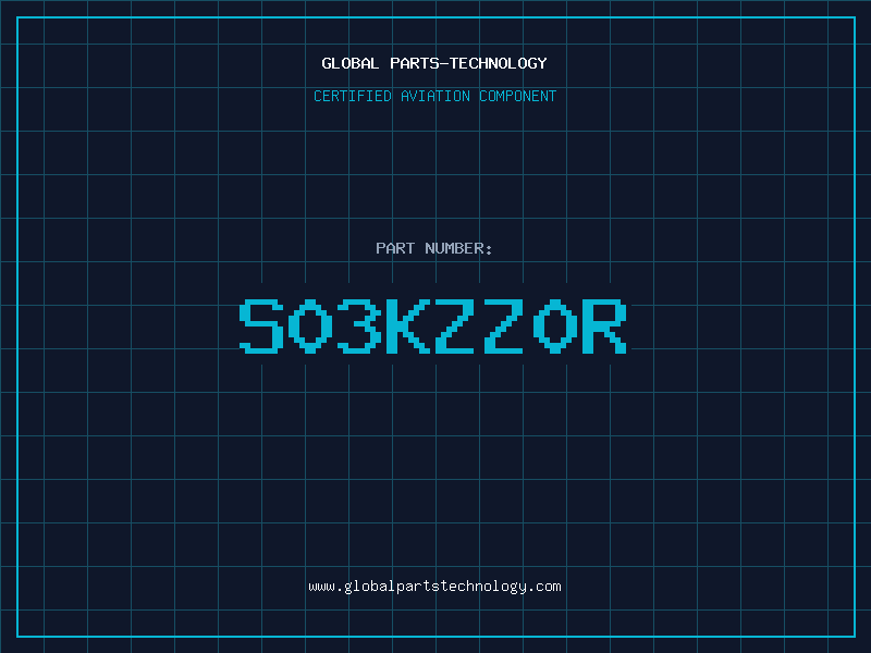 Aviation Part S03KZZ0R