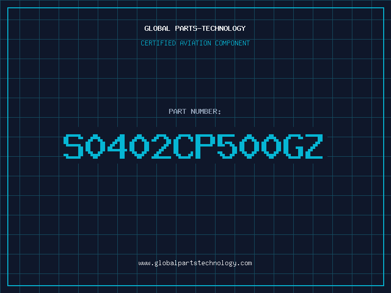 Aviation Part S0402CP500GZ