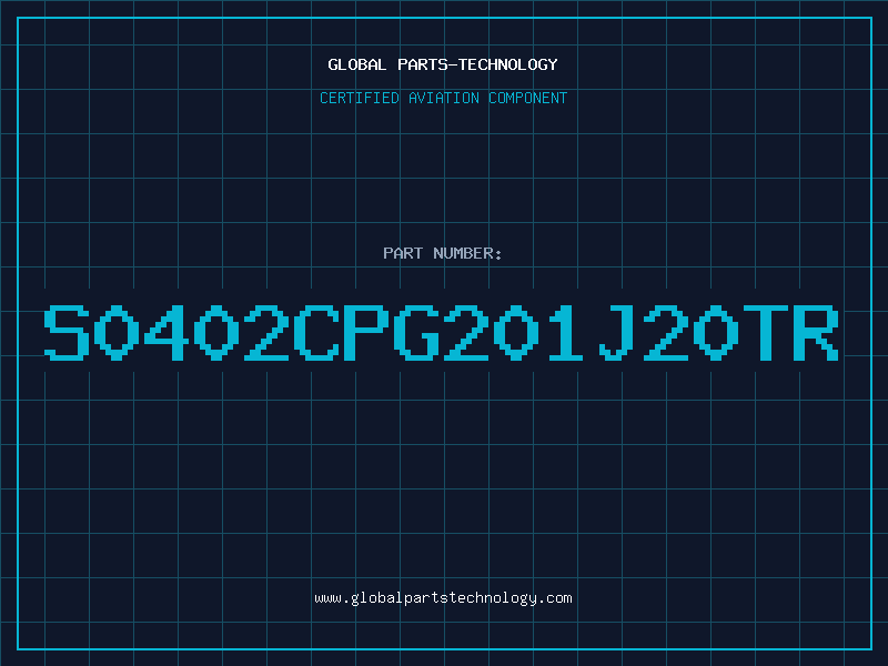 Aviation Part S0402CPG201J20TR
