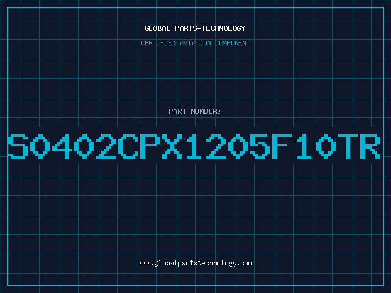 Aviation Part S0402CPX1205F10TR