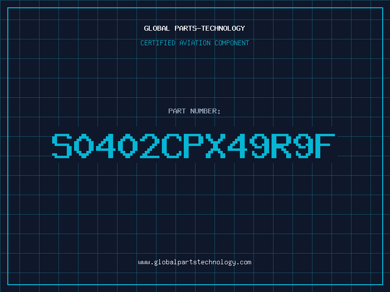 Aviation Part S0402CPX49R9F