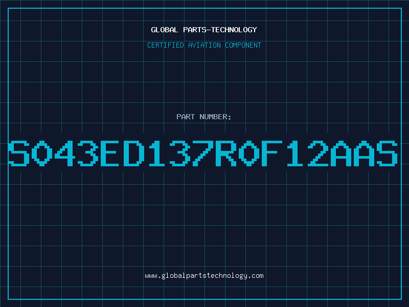Aviation Part S043ED137R0F12AAS