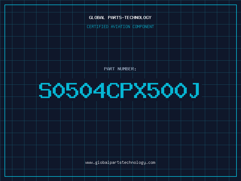 Aviation Part S0504CPX500J
