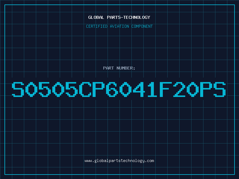 Aviation Part S0505CP6041F20PS