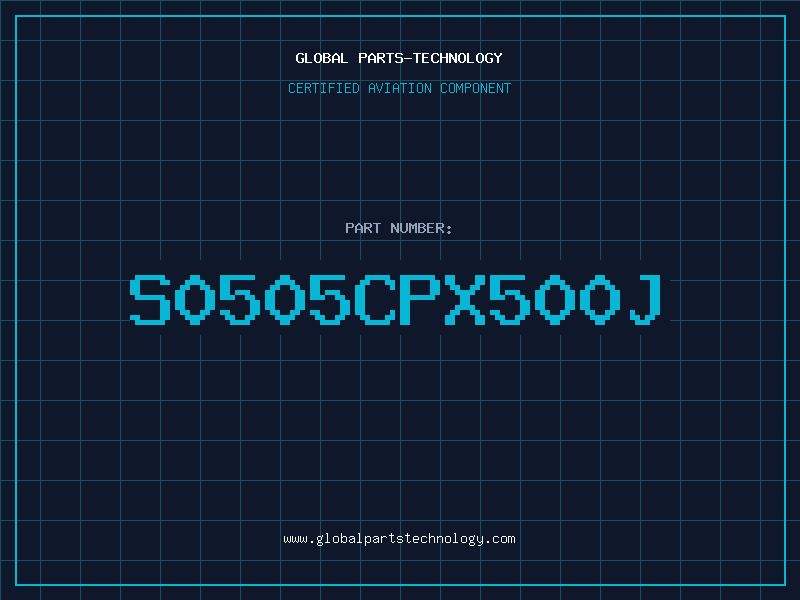 Aviation Part S0505CPX500J