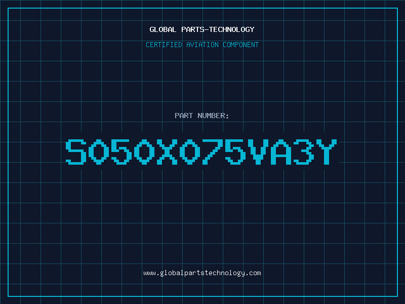 Aviation Part S050X075VA3Y