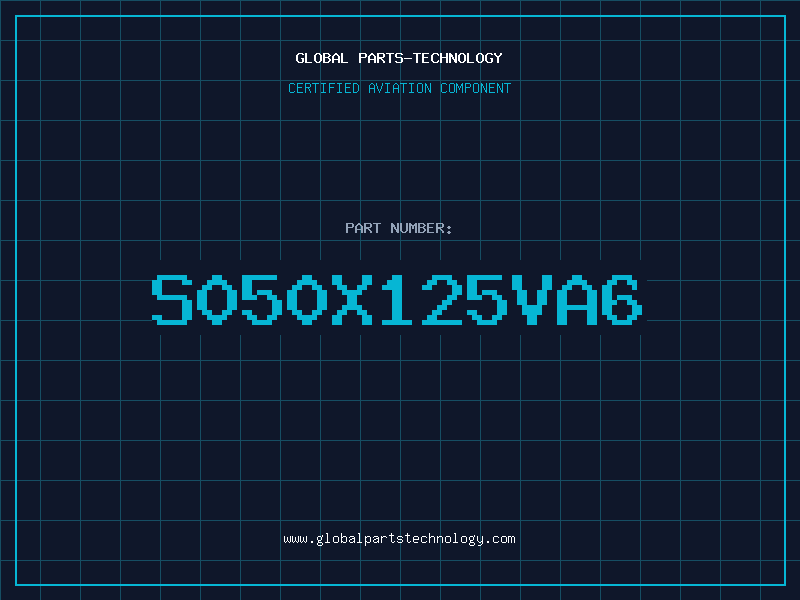 Aviation Part S050X125VA6